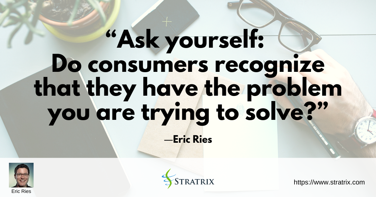 “Ask Yourself: Do Consumers Recognize That They Have The Problem You ...